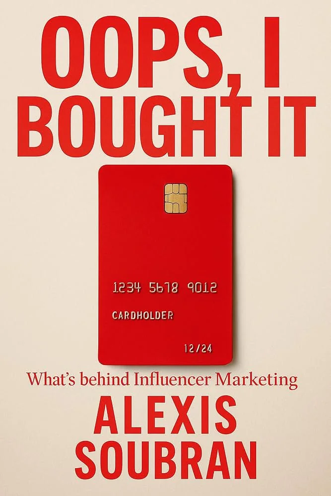 Cover of Oops, I Bought It: What’s Behind Influencer Marketing by Alexis Soubran